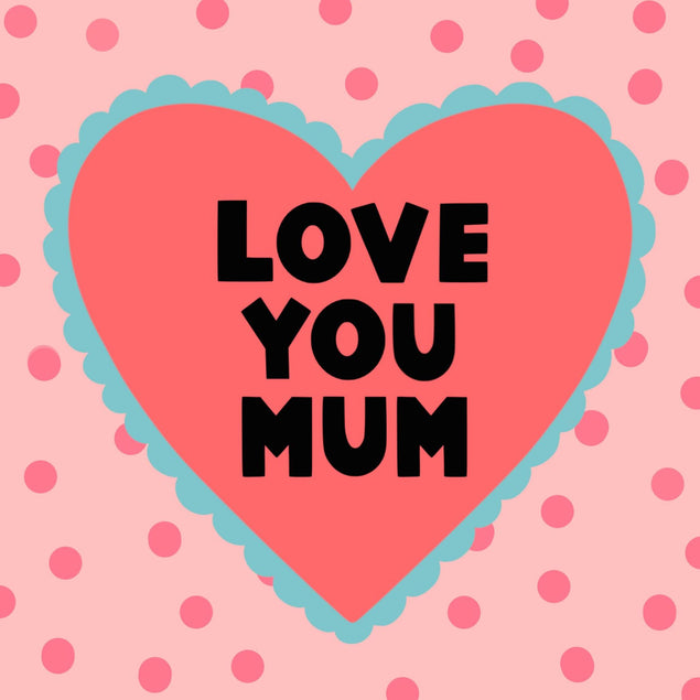 Love You Mum Confetti-exploding Greetings Card