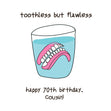 Happy 70th Birthday Cousin Dentures In A Glass Of Water Confetti-exploding Greetings Card