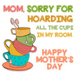 Mom, Sorry For Hoarding All The Cups Mother's Day Confetti-exploding Greetings Card