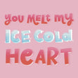 You Melt My Ice Cold Heart Confetti-exploding Greetings Card