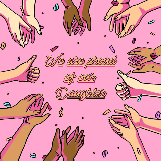 We Are Proud Of Our Daughter In Pink Confetti-exploding Greetings Card