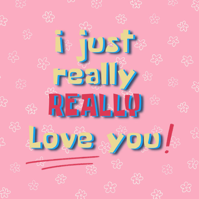 I Just Really Really Love You Pink Theme Valentine's Day Confetti-exploding Greetings Card