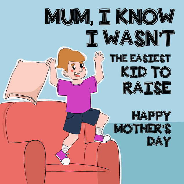 Mum, I Wasn't The Easiest Kid To Raise Mother's Day Confetti-exploding Greetings Card