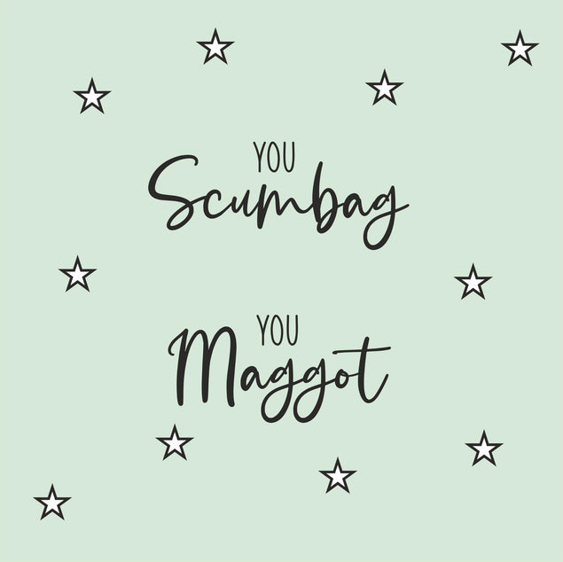 You Scumbag, You Maggot Confetti-exploding Greetings Card