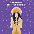 I Do Believe It’s Your Birthday Cher Birthday Confetti-exploding Greetings Card