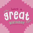 Have A Great Birthday Pink Confetti-exploding Greetings Card