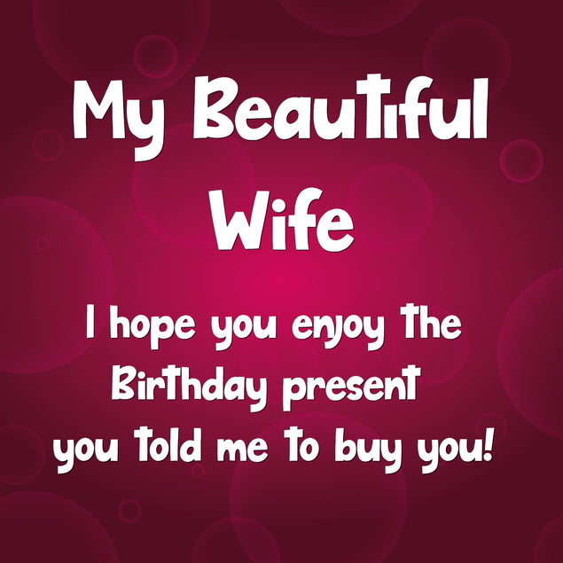 The Present You Told Me To Buy You Confetti-exploding Greetings Card