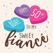 Happy 50th Birthday My Sweet Fiance Confetti-exploding Greetings Card