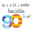 Happy 90th Birthday To You! Confetti-exploding Greetings Card