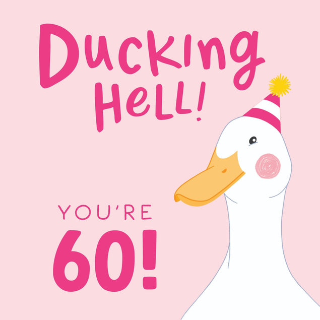Ducking Hell You're 60 Pink Birthday Confetti-exploding Greetings Card