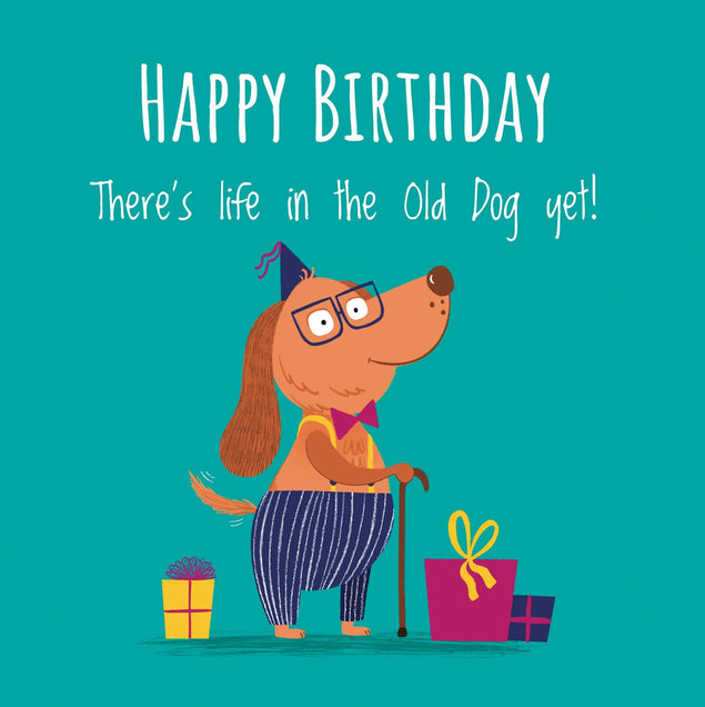 Life In The Old Dog Yet Birthday Confetti-exploding Greetings Card