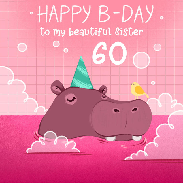 Festive Hippo Happy 60th Birthday My Beautiful Sister Confetti-exploding Greetings Card
