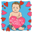 My Heart Belongs To Mummy Adorable Baby Valentine's Day Confetti-exploding Greetings Card