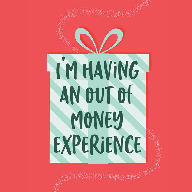 I'm Having An Out Of Money Experience Confetti-exploding Greetings Card