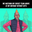 Happy Birthday My Cricket Team Arrived Without Gifts Confetti-exploding Greetings Card