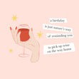 Pick Up Wine Happy Birthday Confetti-exploding Greetings Card