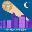 My Mum My Hero Confetti-exploding Greetings Card