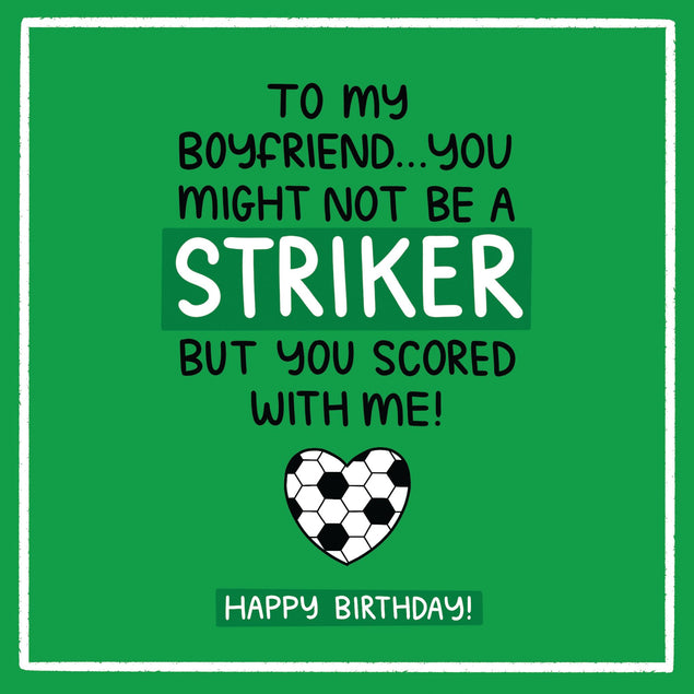 Happy Birthday Boyfriend You Might Not Be A Striker Confetti-exploding Greetings Card