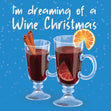 Dreaming Of A Wine Christmas Confetti-exploding Greetings Card