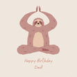 Happy Birthday Dad Sloth Doing Yoga Confetti-exploding Greetings Card