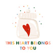 This Heart Belongs To You Valentine's Day Confetti-exploding Greetings Card