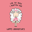 I'm So Glad I Married Ewe Confetti-exploding Greetings Card