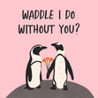 Waddle I Do Confetti-exploding Greetings Card
