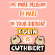 Colin vs Cuthbert Confetti-exploding Greetings Card