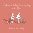 Happy Birthday Nothing's Better Than Cycling With You Confetti-exploding Greetings Card