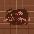 For The Sweetest Girlfriend Chocolate Bar Confetti-exploding Greetings Card