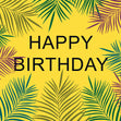 Happy Birthday Simple Tropical Leaves Yellow Confetti-exploding Greetings Card