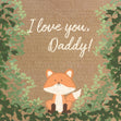 I Love You Daddy Fox Confetti-exploding Greetings Card