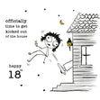 Happy 18th Birthday Time To Get Kicked Out Of The House Confetti-exploding Greetings Card