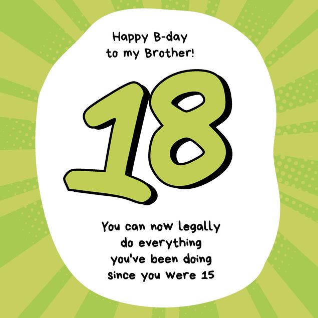 You Can Now Legally Do Everything Happy 18th Birthday To My Brother Confetti-exploding Greetings Card