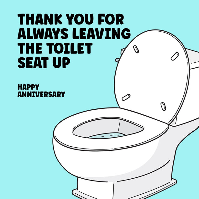Thank You For Always Leaving The Toilet Seat Up Anniversary Confetti-exploding Greetings Card