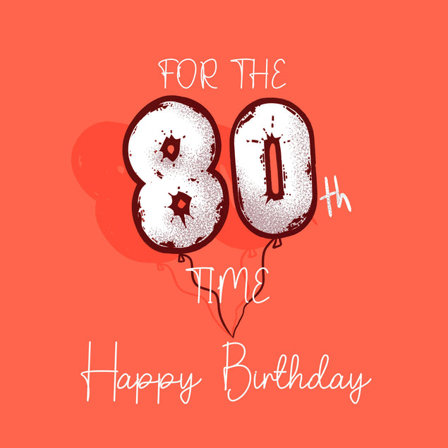 Happy Birthday For The 80th Time Orange Confetti-exploding Greetings Card