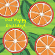 Dad Happy Birthday Juicy Oranges Confetti-exploding Greetings Card