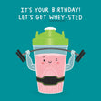Let's Get Whey-sted Birthday Confetti-exploding Greetings Card