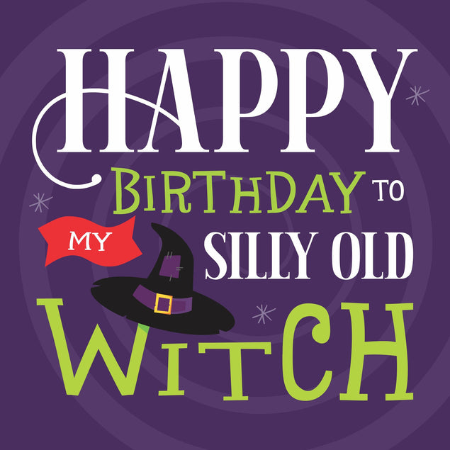 Happy Birthday My Silly Old Witch Confetti-exploding Greetings Card