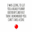 I Remembered You Can't Take A Joke Birthday Confetti-exploding Greetings Card