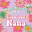 Pink Flowers Fabulous Nana Birthday Confetti-exploding Greetings Card
