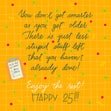 Happy 25th Birthday You Don't Get Smarter As You Get Older Confetti-exploding Greetings Card