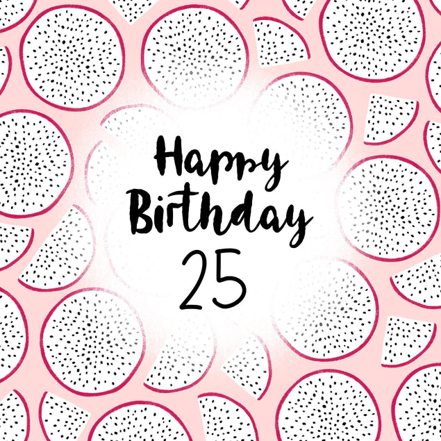 Pink Dragon Fruit Happy 25th Birthday Confetti-exploding Greetings Card