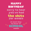 Sorry You?ve Had The Shits Birthday Confetti-exploding Greetings Card