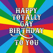 Happy Totally Gay Birthday To You Rainbow Confetti-exploding Greetings Card