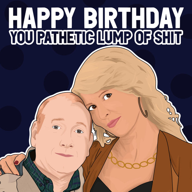 You Pathetic Lump Of Shit Pete And Dawn Birthday Confetti-exploding Greetings Card