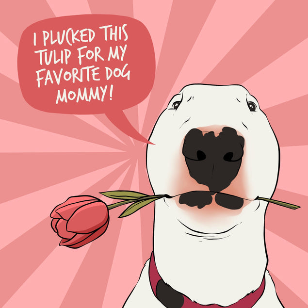 To My Favorite Dod Mommy Bull Terrier And A Tulip Mother's Day Confetti-exploding Greetings Card
