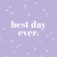 Best Day Ever Confetti-exploding Greetings Card