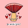 Cute Mushroom So Much Love Confetti-exploding Greetings Card