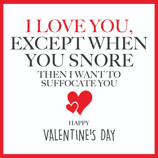 I Love You Except When You Snore Valentine's Day Confetti-exploding Greetings Card